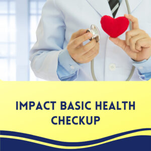 IMPACT BASIC HEALTH CHECKUP